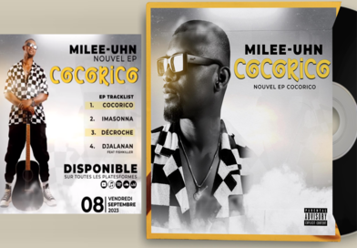 NOUVEAUTÉ : EP « COCORICO » de l'artiste MILEE-UHN un véritable régal musical à découvrir !...